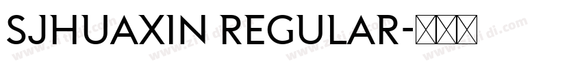 SJhuaxin regular字体转换